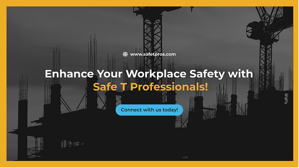 Enhance Your Workplace Safety with Safe T Professionals!
