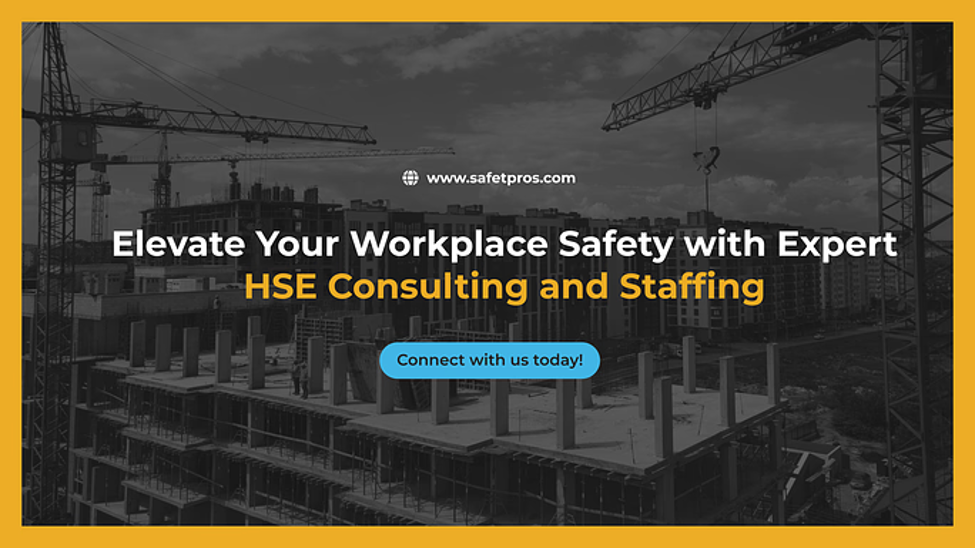 Elevate Your Workplace Safety with Expert HSE Consulting and Staffing