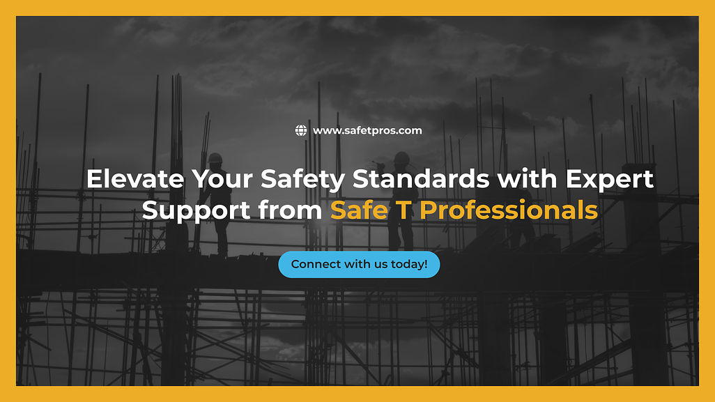 Elevate Your Safety Standards with Expert Support from Safe T Professionals