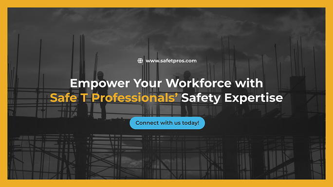 Empower Your Workforce with Safe T Professionals’ Safety Expertise