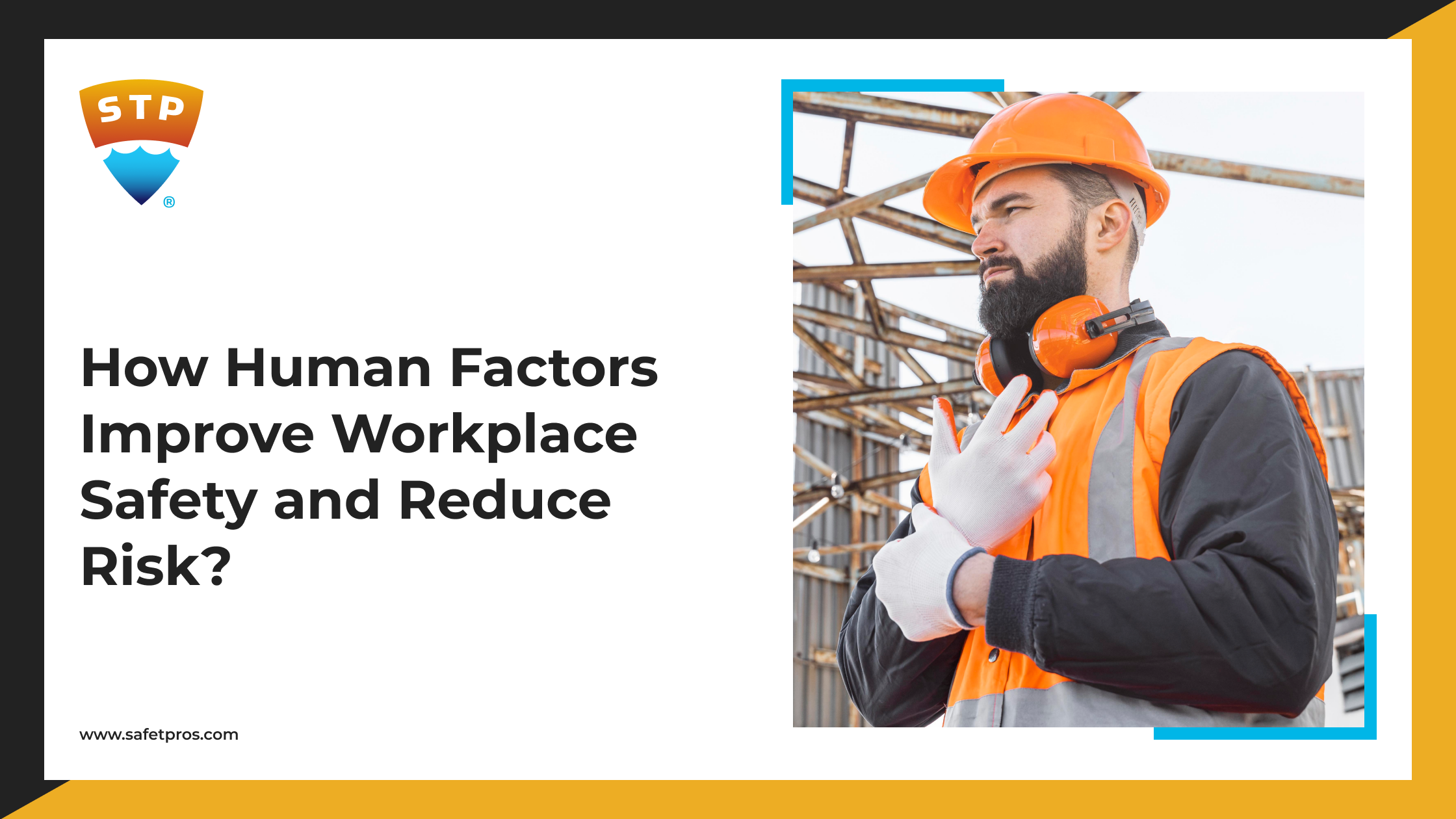 How Human Factors Improve Workplace Safety and Reduce Risk