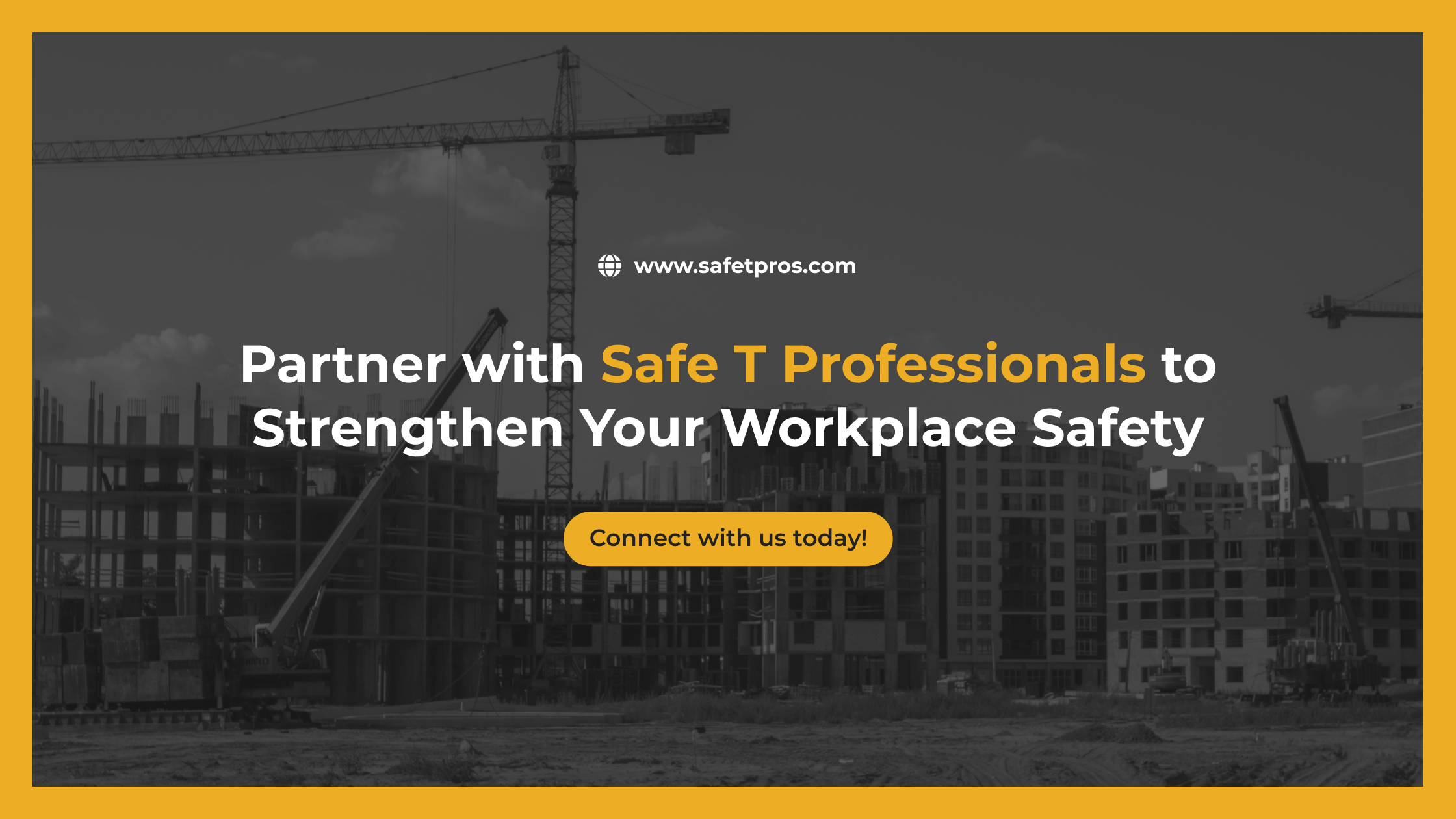 Partner with Safe T Professionals to Strengthen Your Workplace Safety