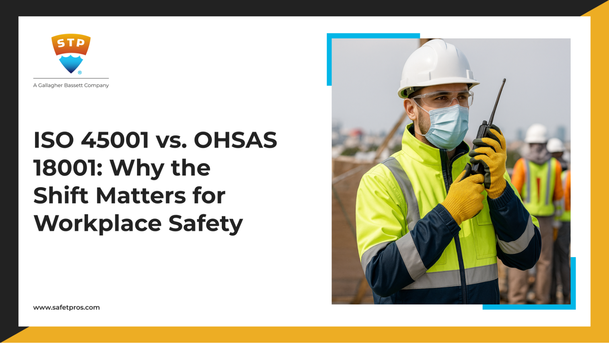 ISO 45001 vs. OHSAS 18001: Why the Shift Matters for Workplace Safety